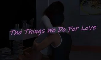 The Things We Do For Love cover