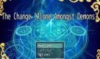 Alone Amongst Demons: The Change
