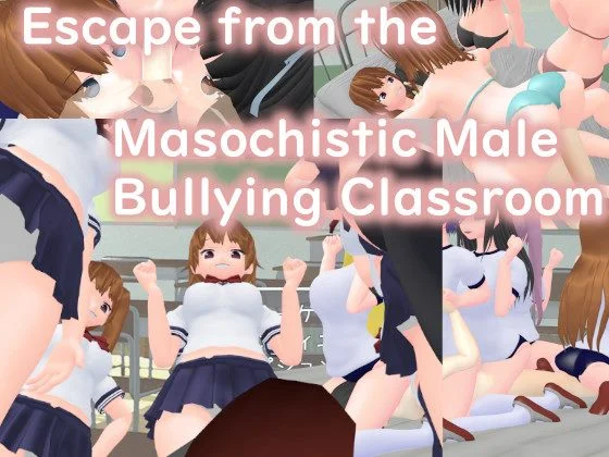 Escape from the Masochistic Male Bullying Classroom cover