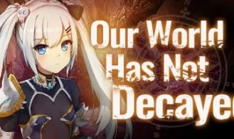 Our World Has Not Decayed cover