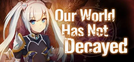 Our World Has Not Decayed cover