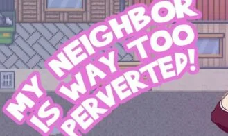 My Neighbor Is Way Too Perverted! cover