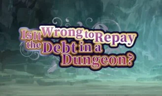 Is It Wrong to Repay the Debt in a Dungeon? cover