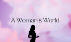 A Woman's World