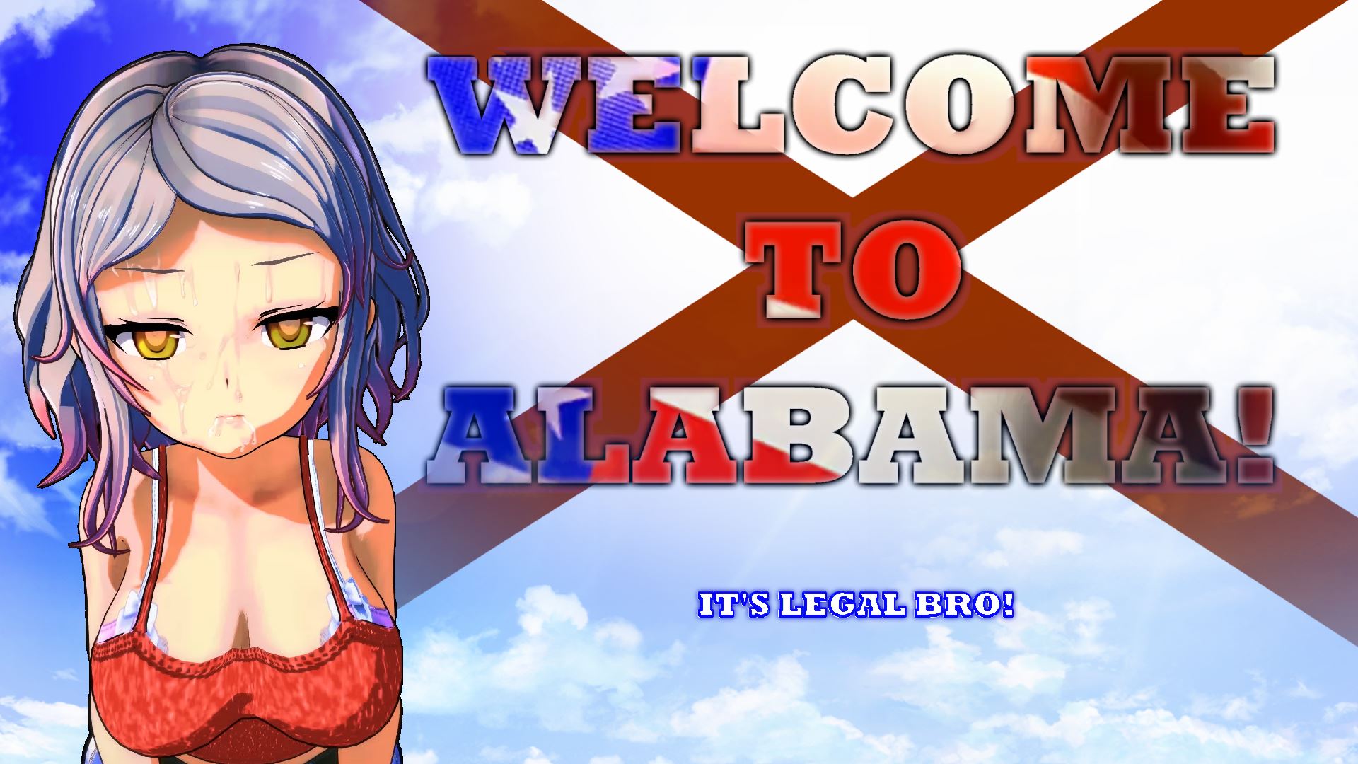 $$$ Welcome to Alabama! It's Legal Bro! $$$ cover