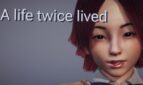 A Life Twice Lived