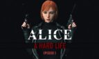 Alice: A Hard Life