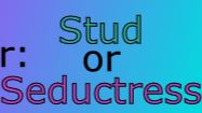 Shapeshifter: Stud or Seductress cover