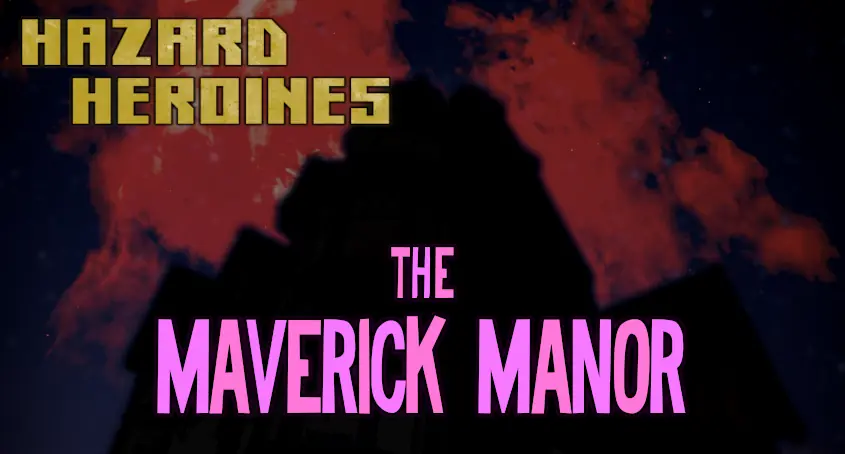 Hazard Heroines - The Maverick Manor cover