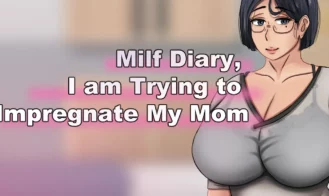 Milf Diary, I am Trying to Impregnate My Mom cover