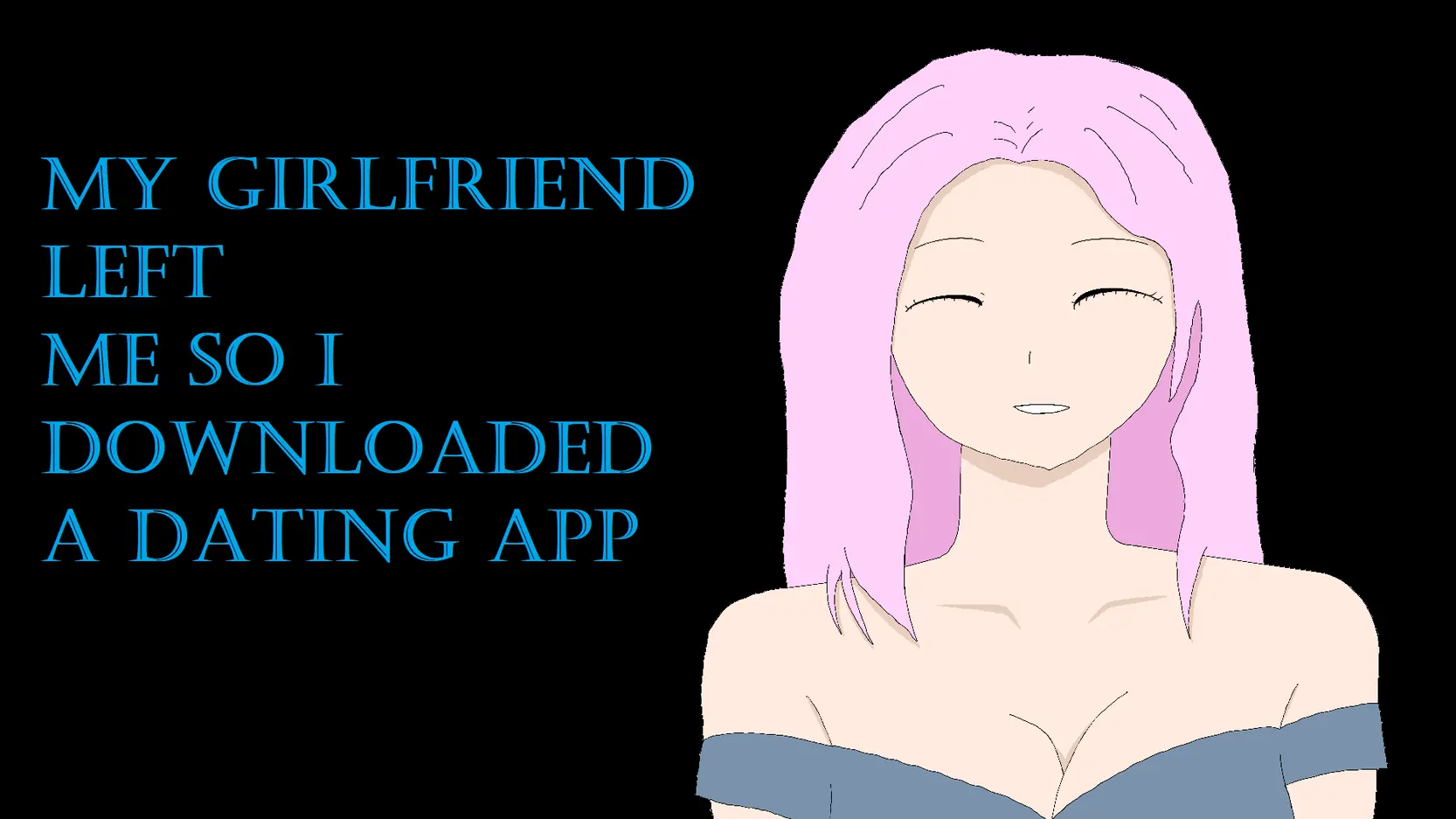 My Girlfriend Left Me So I Downloaded a Dating App cover