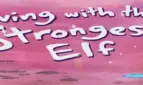 Living With The Strongest Elf