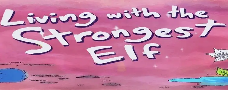 Living With The Strongest Elf cover