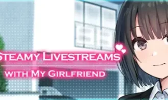 Steamy Livestreams with My Girlfriend cover