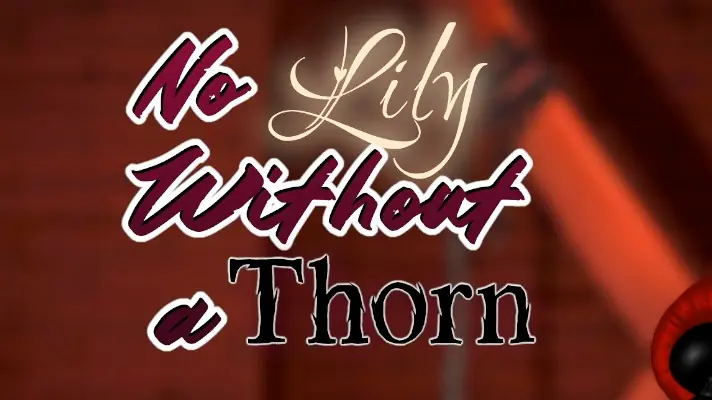 No Lily Without A Thorn cover